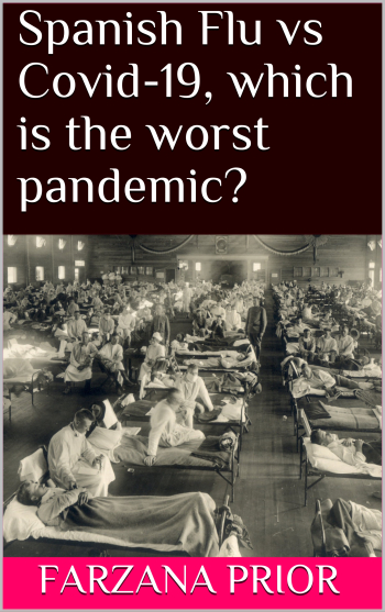 Spanish Flu vs Covid-19, which is the worst pandemic?